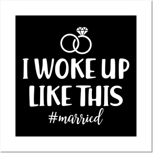 Newlywed - I woke up like this #Married Posters and Art